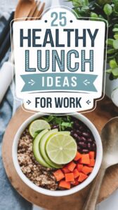 image of healthy salad with text "25 healthy lunch ideas for work"